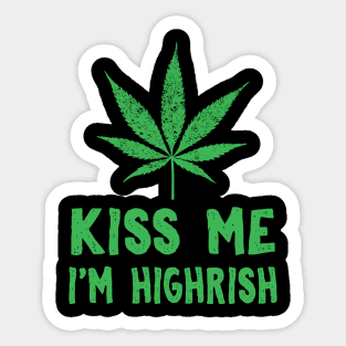 Kiss Me I'm Highrish Funny St. Patricks Day Sticker